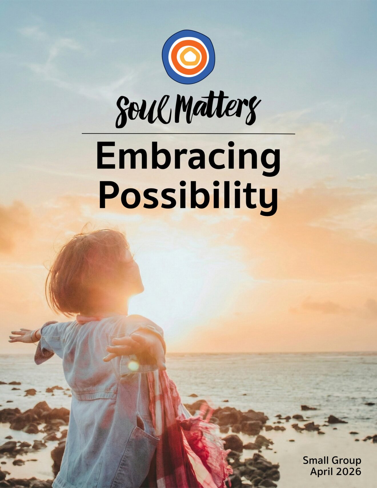 April 2026 Soul Matters Theme: Embracing Possibility